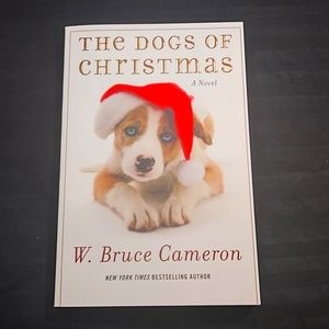 The Dogs of Christmas by W. Bruce Cameron
